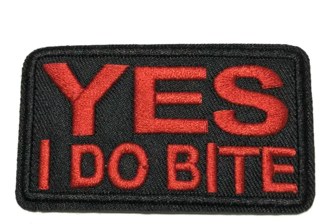 Yes I Do Bite Patch Embroidered Iron-On Applique Biker Badge MC Funny