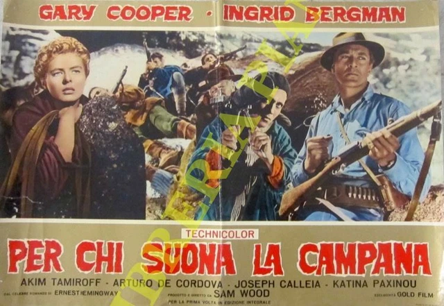 PER CHI SUONA la campana. Regia di Sam Wood, con Gary Cooper, Ingrid