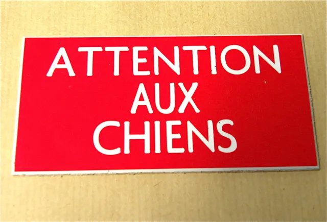 plaque gravée ATTENTION AUX CHIENS (2 versions)   format  200 x 98 mm