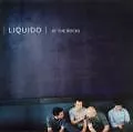 Liquido At the Rocks CD NEU