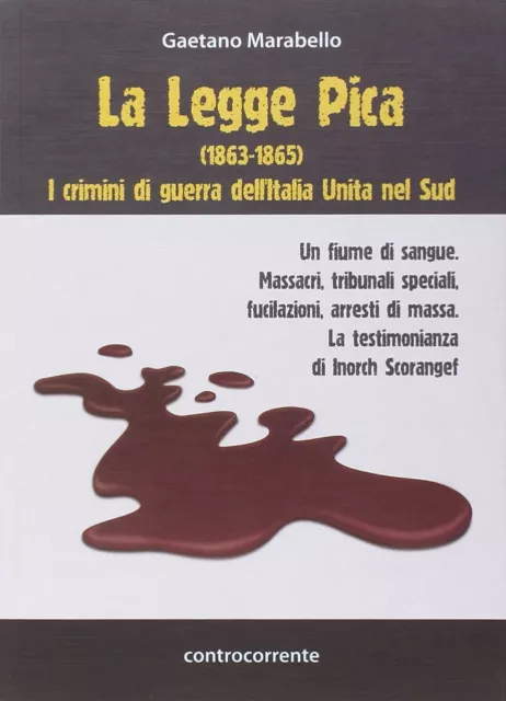 Libri Gaetano Marabello - La Legge Pica (1863-1865). I Crimini Di Guerra Dell'it