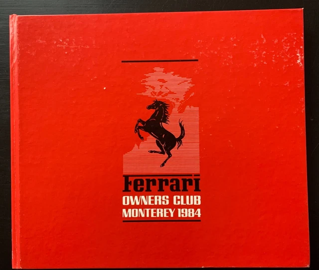 Ferrari Owners Club 1984 Monterey International Ferrari Meet Commemorative Book