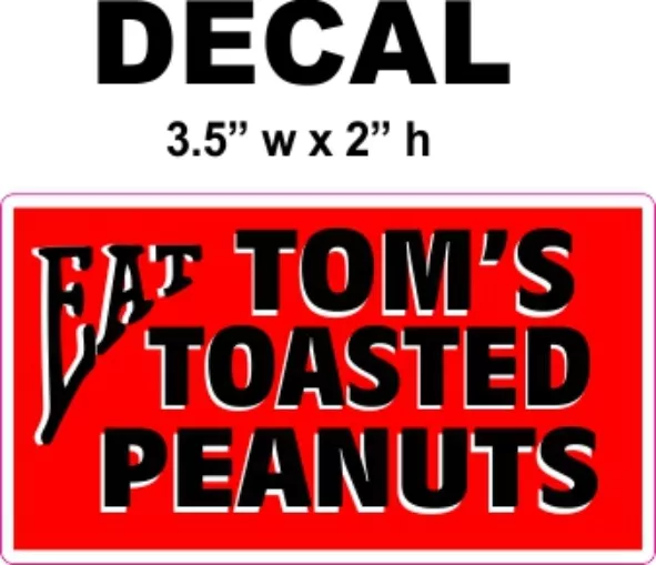 Eat Tom's Toasted Peanuts Decal, Great for Dioramas, Gumball Machine & More