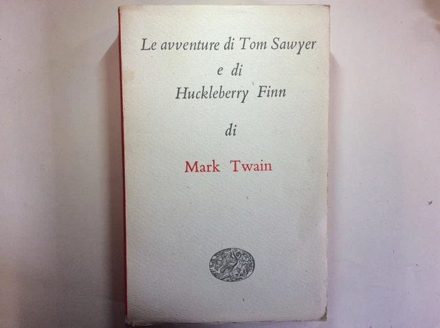 LE AVVENTURE DI Tom Sawyer E Di Huckleberry Finn,Mark Twain,Einaudi