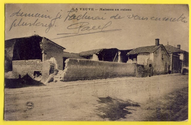 CPA written in 1918 THE WIDOW (Marne) HOUSES RUINS War 1914 from PAUL to LOUISE