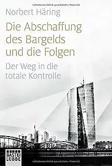 Die Abschaffung des Bargelds und die Folgen: Der Weg in ... | Buch | Zustand gut