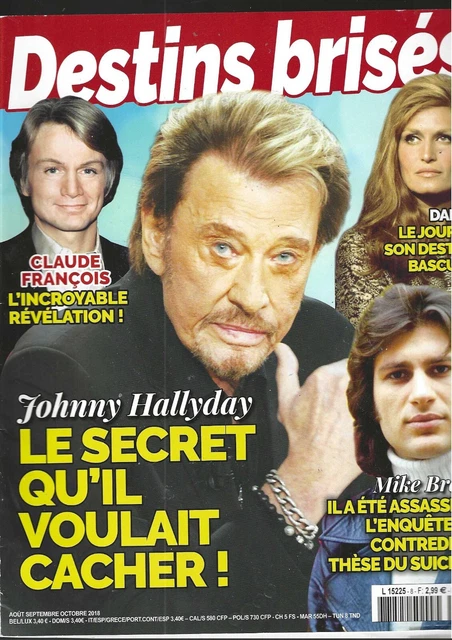 Destins Brises-Aout 2018-Johnny Hallyday/Claude Francois/Dalida/Mike Brant/Brel