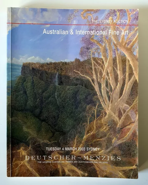 DEUTSCHER~MENZIES - Australian & International Fine ART Auction Catalogue 2003