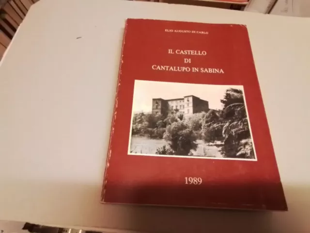 Il Castello di Cantalupo In Sabina, E. A. DI Carlo, 1989, 18mr24
