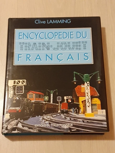 ENCYCLOPÉDIE DU TRAIN Jouet Français Clive Lamming Édit. Du