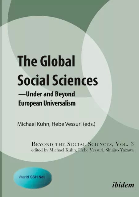 The Global Social Sciences: —Under and Beyond European Universalism: Under...