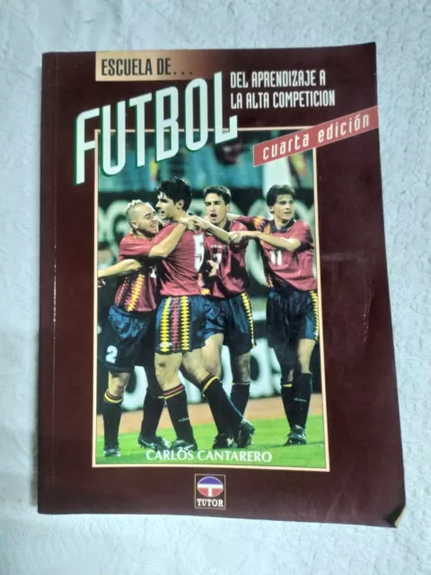 Libro La escuela del futbol del aprendizaje a la alta competición