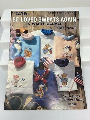 Leisure Arts Waste Canvas Leaflet Booklet BE-LOVED SWEATS AGAIN #2149 3rd Craft