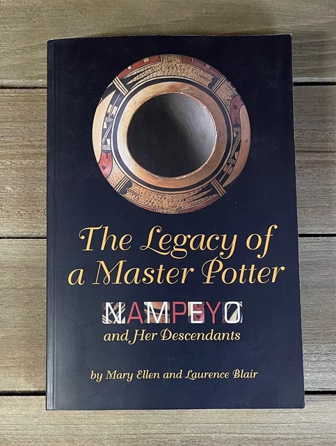 The Legacy of a Master Potter : Nampeyo and Her Descendants (PB) Hopi pottery