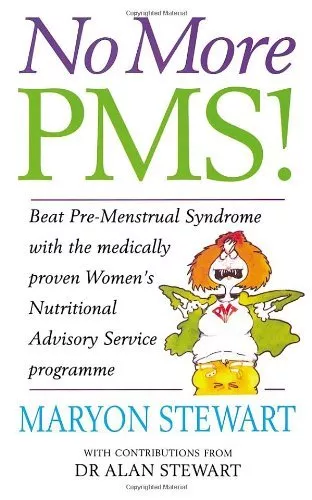 No More PMS!: Beat Pre-Menstrual Syndrome with the medically proven Women's Nut