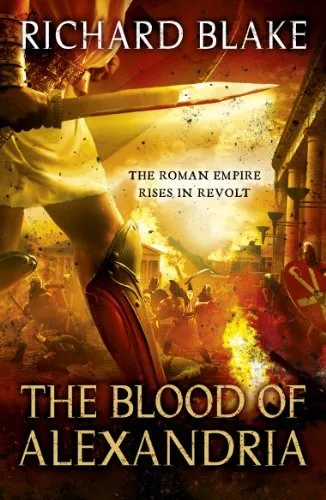 The Blood of Alexandria (Death of Rome Saga Book Three),Richard Blake