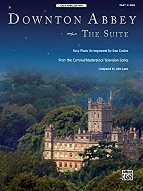 Downton Abbey -- the Suite : From the Carnival/Masterpiece Televi