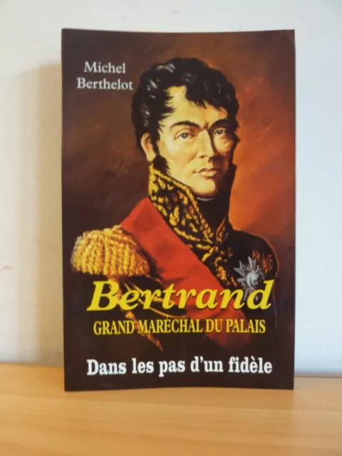 ►► BERTRAND GRAND MARECHAL DU PALAIS * M. Berthelot * Napocollec