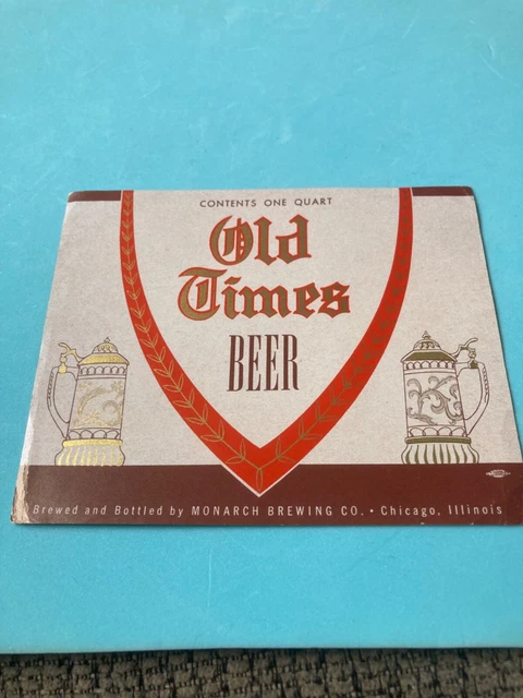 Nice Vintage OLD TIMES BEER Label MONARCH BREWING CO. Chicago, IL. ONE QUART