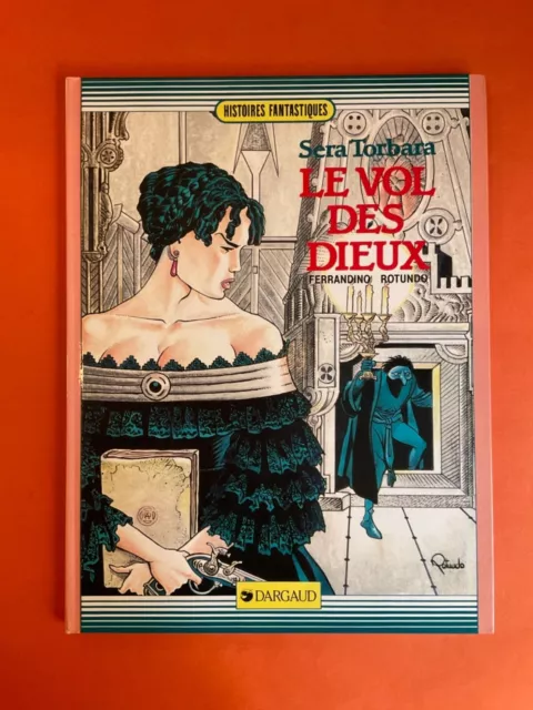 Rotundo Sera Torbara Tome 1 Le Vol Des Dieux Eo 1988 Dargaud Tbe