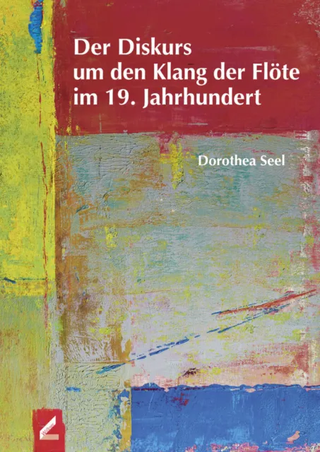 Dorothea Seel | Der Diskurs um den Klang der Flöte im 19. Jahrhundert, m. 1...
