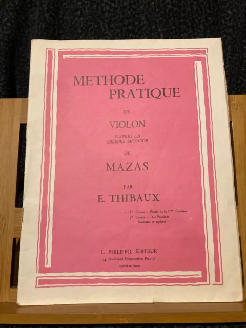 Mazas / E. Thibaux Méthode pratique de violon 1er cahier partition ed. Philippo