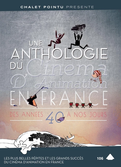 ANTHOLOGIE DU CINEMA D'ANIMATION EN France DES ANNEES 40 A NOS JOURS - 2 DVD