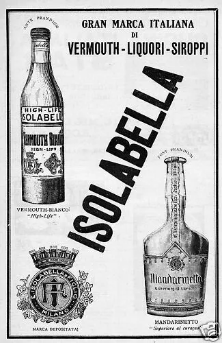 Pubblicita' 1916 Isolabella Liquore Vermouth Higt Life Mandarinetto Bottiglie