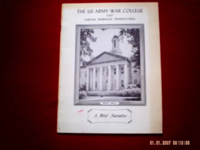 The US Army War College and Carlisle Barracks Pennsylvania A Brief Narrative