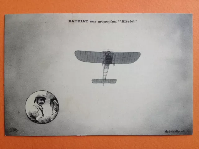 cpa PIONNIER de l'AVIATION Le Pilote Léon BATHIAT sur MONOPLAN " BLÉRIOT "