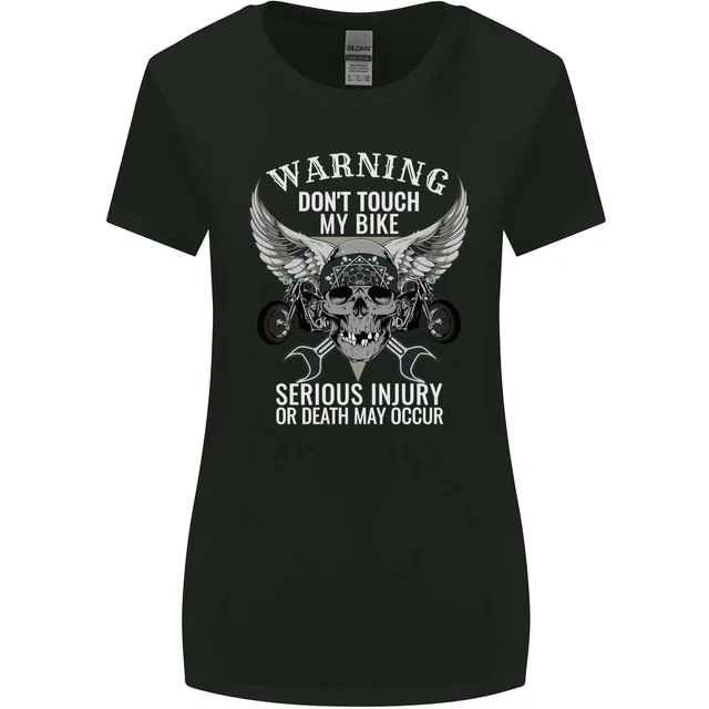 Warning Don Touch My Bike Biker Motorcycle Womens Wider Cut T-Shirt
