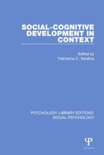 SOCIAL-COGNITIVE DEVELOPMENT IN Context (Psychology Library Editions ...