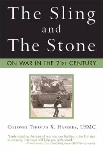 The Sling and the Stone: On War in the 21st Century by Hammes Usmc: Used