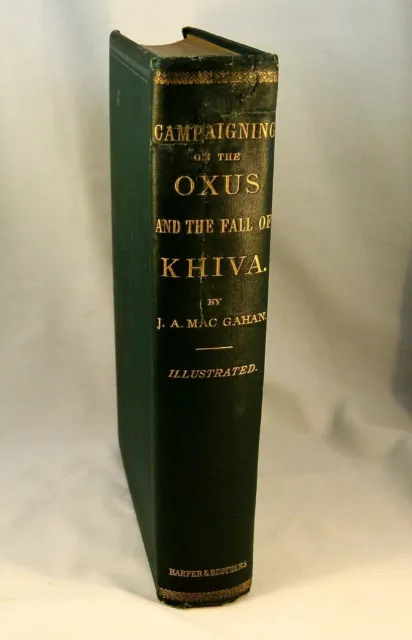 CAMPAIGNING ON THE OXUS and THE FALL OF KHIVA 1874 Turkoman Campaign Color Maps