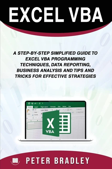 EXCEL VBA : A Step-by-Step Simplified Guide to Excel VBA Programming ...