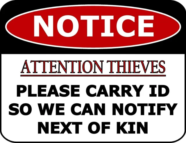 Blinking Red LED Laminated Funny Sign Notice Attention Thieves Please Carry ID
