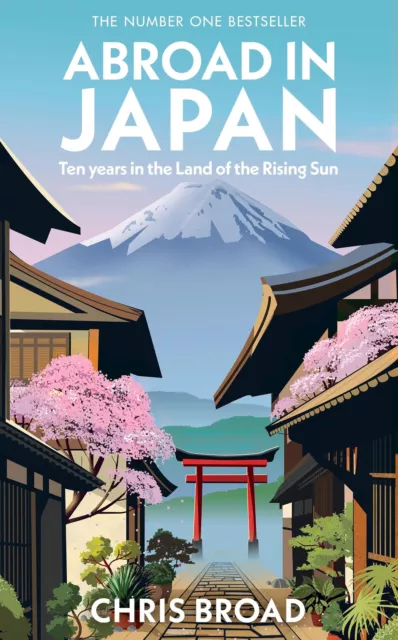 Abroad in Japan | Chris Broad | Ten years in the Land of the Rising Sun | Buch