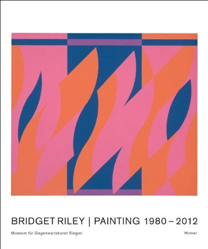 BRIDGET RILEY: PAINTING 1980-2012 By Eva Schmidt - Hardcover Excellent Condition