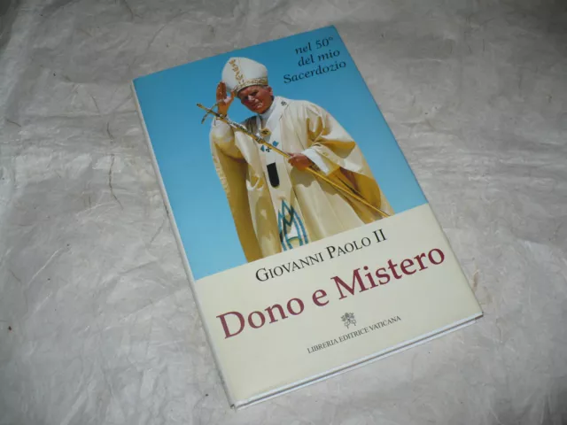 Giovanni Paolo Ii Dono E Mistero Nel 50° Del Mio Sacerdozio 1996 Editr.vaticana