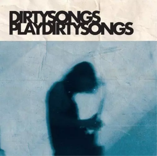 Dirty Songs Dirty Songs Plays Dirty Songs (Vinyl) 12" Album