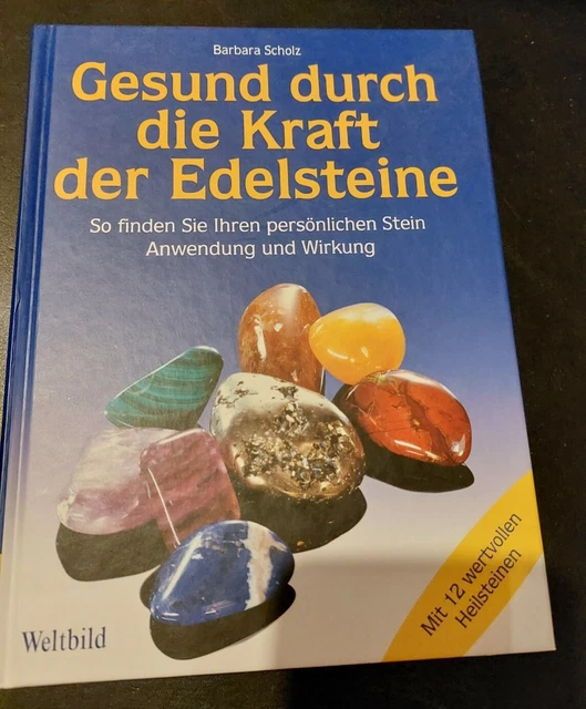GESUND DURCH DIE Kraft der Edelsteine, von Scholz, Barbara - Weltbild ...