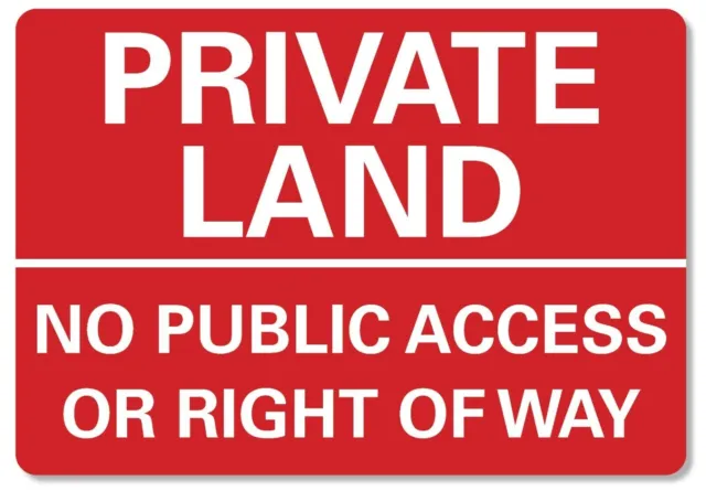 METAL SIGN Private Land no public access right of way Metal Waterproof Red White