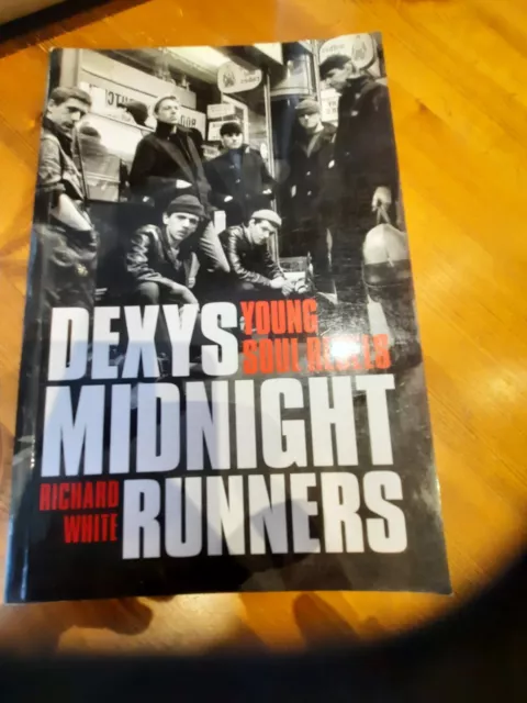Dexys Midnight Runners Young Soul Rebels Book By Richard White