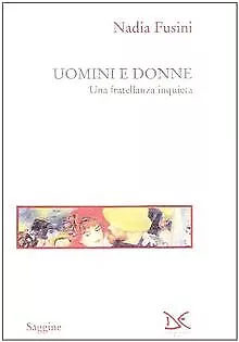 Uomini e donne. Una fratellanza inquieta von Nadia Fusini | Buch | Zustand gut