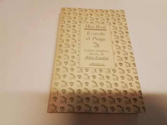Il circolo di Praga - Max Brod - edizioni e/o, 1983 - 14ag23