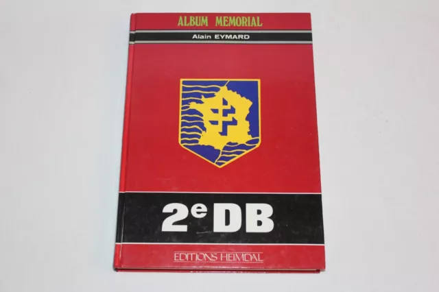 Heimdal 2e DB album mémorial alain Eymard livre ww2 Leclerc
