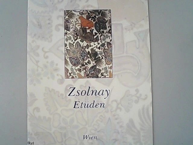 Zsolnay Etudes: A Selection from the Zsolnay Collection of the Janus Pannonius Museum Zsolnay Etudes: A Selection from the Zsolnay Collection of the Janus Pannonius Museum