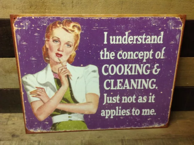 I Understand Cooking Cleaning Just Not Me Funny Sayings Sign Tin Vintage Garage