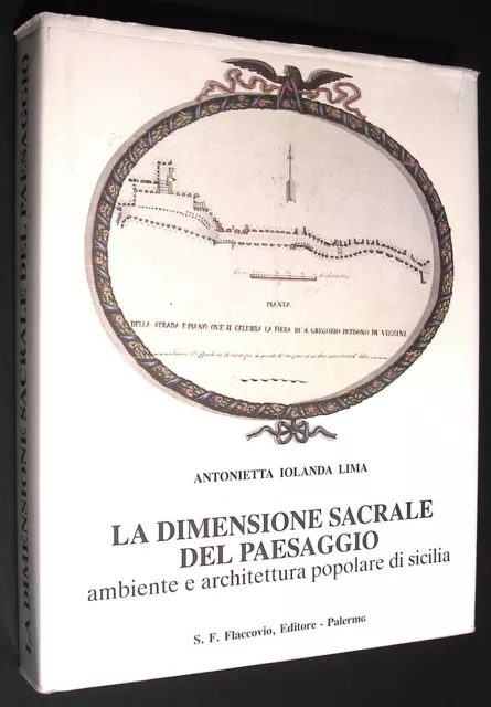 LA DIMENSIONE SACRALE DEL PAESAGGIO Ambiente e architettura popolare di Sicilia