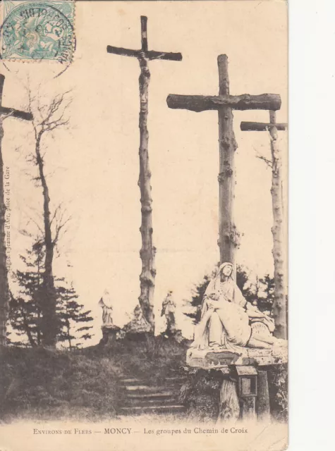 Carte postale ancienne ORNE MONCY les groupes du chemin de croix timbrée 1906